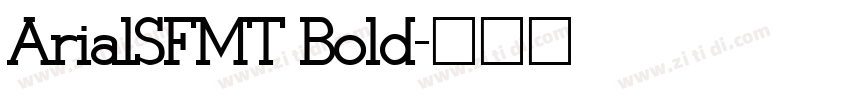 ArialSFMT Bold字体转换